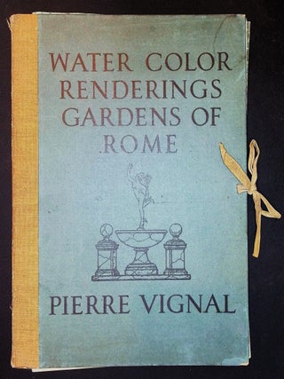Water Color Renderings: Gardens of Rome [14 of 15 Loose Color Plates &mdash; Rome, Frascati & Tivoli]