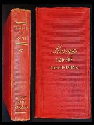 A Handbook of Rome and Its Environs [Twelfth Edition &mdash; With Numerous Plans, Folding Maps & 76-Page Handbook Advertiser]