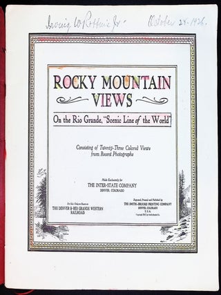 Rocky Mountain Views On the Rio Grande, The Scenic Line of the World. Consisting of Twenty-three Colored Views from Recent Photographs.