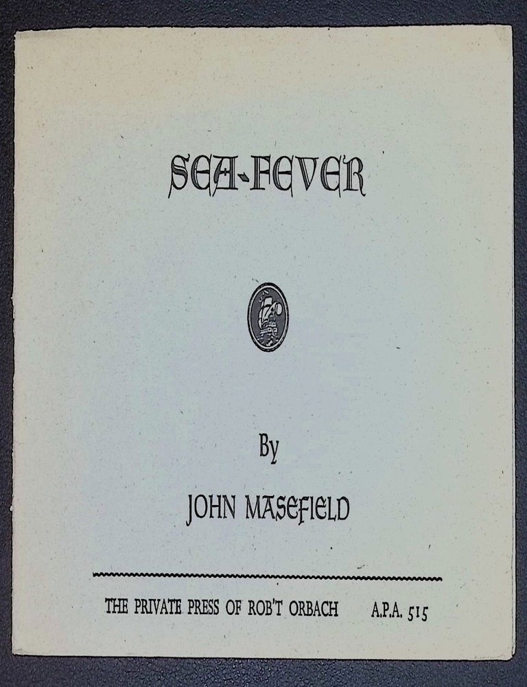 Sea-Fever [The Private Press of Rob&rsquo;t Orbach, A.P.A. 515