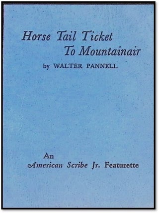 Item #22534 Horse Tail Ticket To Mountainair: An American Scribe Jr. Featurette. Issue No. 4,...