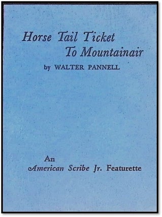 Item #22534 Horse Tail Ticket To Mountainair: An American Scribe Jr. Featurette. Issue No. 4,...