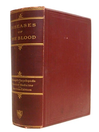 Item #22543 Diseases of the Blood [Nothnagel's Practice &mdash; American Edition &mdash; Early...