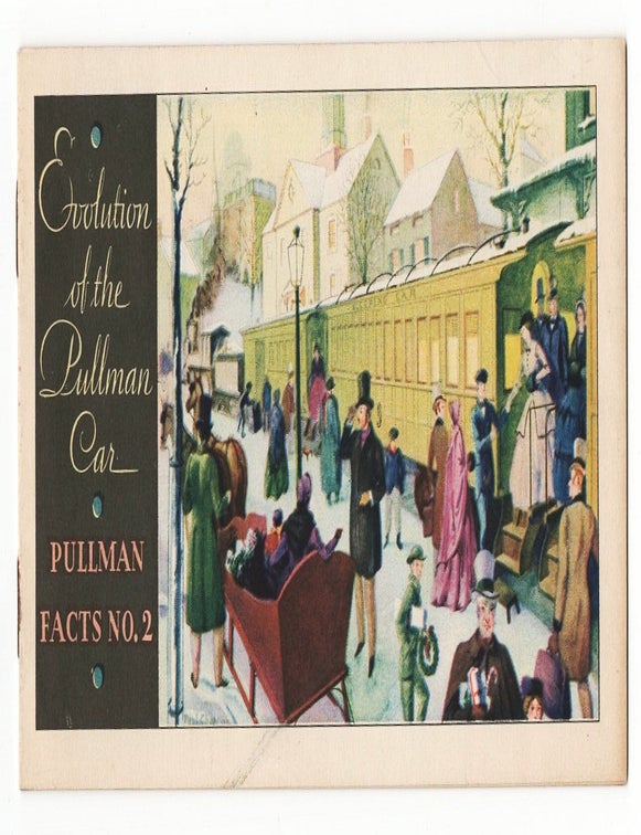 Evolution of the Pullman Car: Pullman Facts No. 2
