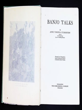 Banjo Talks [llustrated from photographs by Mary Morgan Keipp and Heustis Pratt Cook.]
