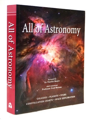All of Astronomy [An Illustrated Guide to Galaxies, Planets, Stars, and Space Exploration. Fred Watson.