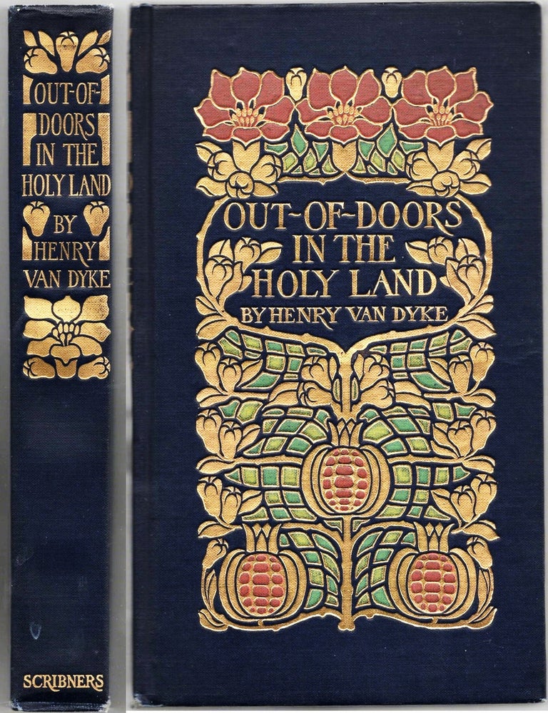 Out-of-Doors in the Holy Land: Impressions of Travel in Body and Spirit [Margaret Armstrong Binding