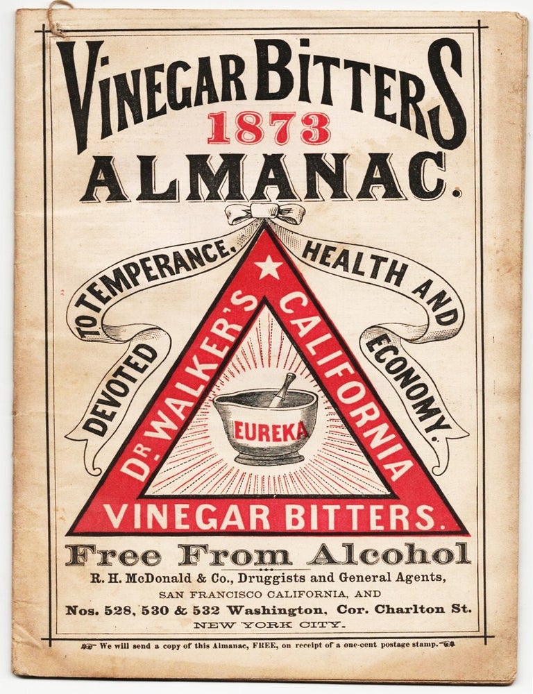 Vinegar Bitters Almanac, 1873 [Patent Medicine Advertising / Temperance