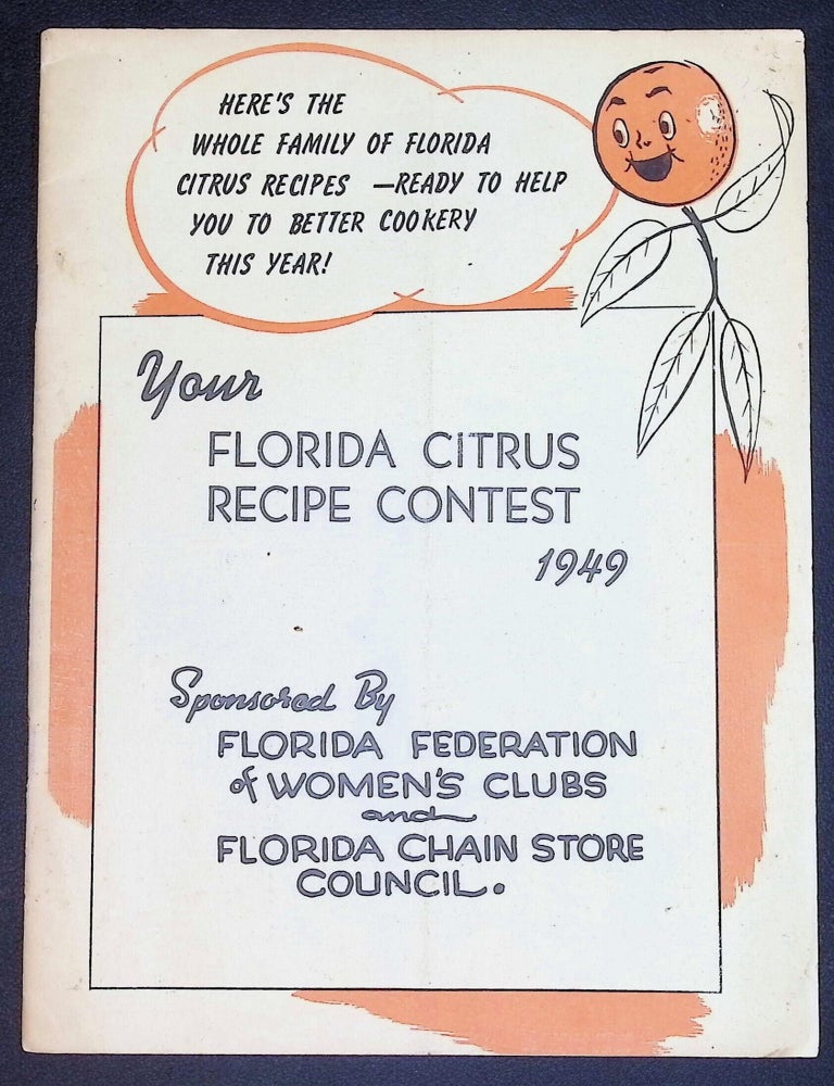 Your Florida Citrus Recipe Contest, 1949 [Florida Cookery / Citrus Industry Promotion /...